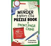 Gareth Moore Laura Ja The Murder Mystery Club Puzzle Book: A Front-p (Tascabile)
