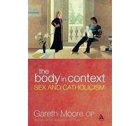 Gareth Moore The Body in Context (Tascabile)