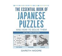 Gareth Moore The Essential Book of Japanese Puzzles and How to Solve (Tascabile)