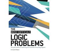 Gareth Moore The Most Difficult Logic Problems (Tascabile) Most Difficult