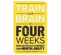 Gareth Moore Train Your Brain in Four Weeks (Tascabile)