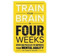 Gareth Moore Train Your Brain in Four Weeks (Tascabile)
