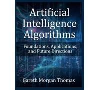 Gareth Morgan T Artificial Intelligence Algorithms: Foundations, App (Tascabile)
