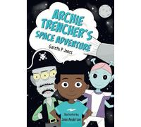 Gareth P Jones Archie Trencher's Space Adventure (Tascabile)