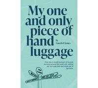 Gareth P Jones My One and Only Piece of Hand Luggage (Tascabile)