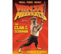 Gareth P Jones Ninja Meerkats (#1): The Clan of the Scorpion (Tascabile)