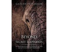 Gareth Patterson Beyond the Secret Elephants (Tascabile)