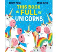 Gareth Peter This Book is Full of Unicorns (PB) (Tascabile)