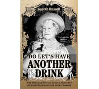 Gareth Russell Do Let’s Have Another Drink (Copertina rigida)