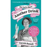 Gareth Russell Do Let’s Have Another Drink (Tascabile)