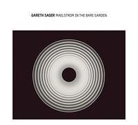 Gareth Sager - Maelstrom In The Bare Garden