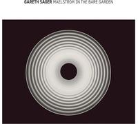 Gareth Sager - Maelstrom In The Bare Garden