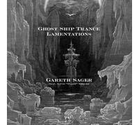Gareth Sager Quartet Ghost Ship Trance Lamentations (CD)