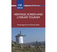 Gareth Shaw Sheela Agarw Heritage, Screen and Literary Touri (Copertina rigida)