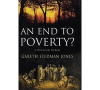 Gareth Stedman Jones An End to Poverty? (Copertina rigida)