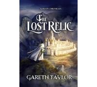 Gareth Taylor The Lost Relic: Aureate Chronicles: 1 (Tascabile)