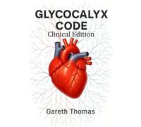 Gareth Thomas Glycocalyx Code Clinical Edition (Tascabile)