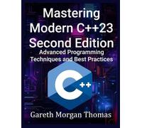 Gareth Thomas Mastering Modern C++23 Second Edition (Tascabile)