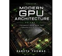 Gareth Thomas Modern GPU Architecture Third Edition (Tascabile)