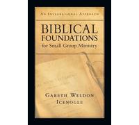 Gareth Weldon I Biblical Foundations for Small Group Ministry - An I (Tascabile)