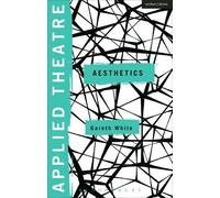 Gareth White Applied Theatre: Aesthetics (Tascabile) Applied Theatre