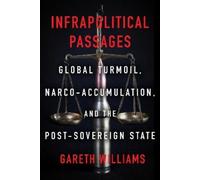 Gareth Williams Infrapolitical Passages (Copertina rigida)