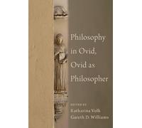 Gareth Williams Philosophy in Ovid, Ovid as Philosopher (Copertina rigida)