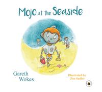Gareth Wokes Mojo at the Seaside (Tascabile)