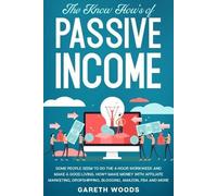 Gareth Woods The Know How's of Passive Income (Tascabile)