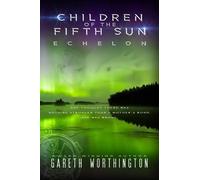 Gareth Worthington Echelon (Tascabile) Children of the Fifth Sun