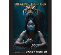Garey Riester Breaking the Tiger (Tascabile)