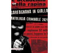 Garfagnana in giallo. Antologia criminale 2021 - [Tra le righe libri]