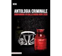 Garfagnana in giallo Barga Noir 2020. Antologia criminale
