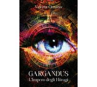 GARGANDUS, L’Impero degli Hiiragi di Valeria Ornano, 2018, Youcanprint
