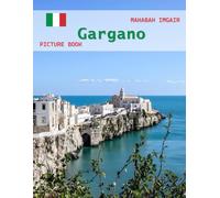 Gargano: A Timeless Visual Journey - A Coffee Table Photo Collection