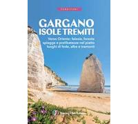 Gargano e Isole Tremiti. Con Carta geografica ripiegata