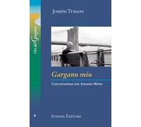 Gargano mio. Conversazione con Antonio Motta