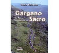 Gargano sacro. Via sacra langobardorum