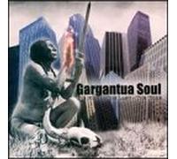 Gargantua Soul - First Last Tribe