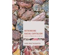 Gargi Bhattacharyya Rethinking Racial Capitalism (Tascabile)