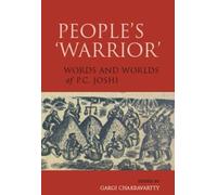 Gargi Chakravar People′s ′Warrior′ - Words and Worlds of P.C. (Copertina rigida)