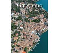 Gargnano. Ediz. italiana, inglese e tedesca