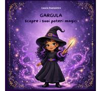 GARGULA scopre i suoi poteri magici