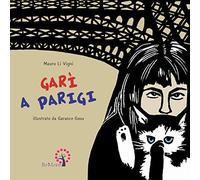 Garì a Parigi. Ediz. italiana, inglese e francese