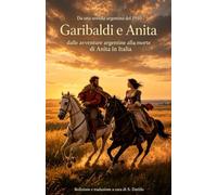 Garibaldi e Anita: Da una novella argentina del 1910