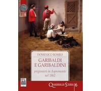 Garibaldi e garibaldini prigionieri in Aspromonte nel 1862