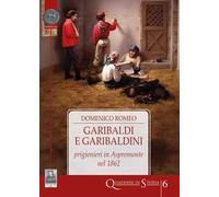Garibaldi e garibaldini prigionieri in Aspromonte nel 1862