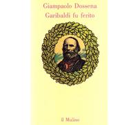 Garibaldi fu ferito