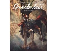 Garibaldi. Vol. 1: ultimo baluardo, L'.