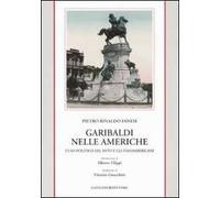 Garibaldi nelle Americhe. L'uso politico del mito e gli italoamericani